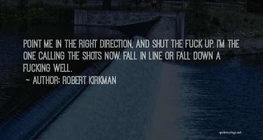 Calling The Shots Quotes By Robert Kirkman