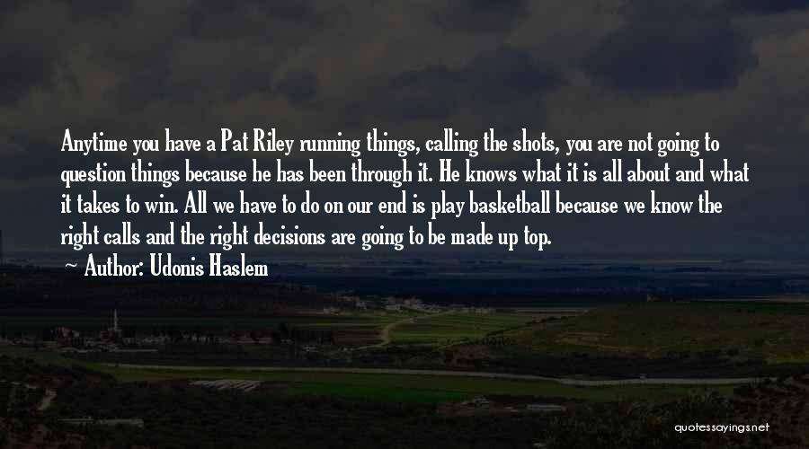 Calling The Shots Quotes By Udonis Haslem