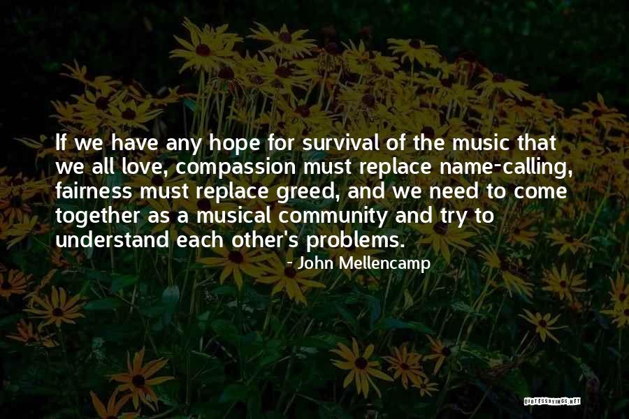 Calling When You Need Something Quotes By John Mellencamp Calling When You Need Something Quotes By John Mellencamp