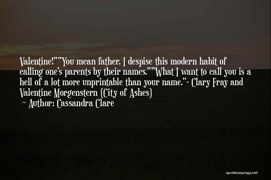 Calling Your Parents Quotes By Cassandra Clare