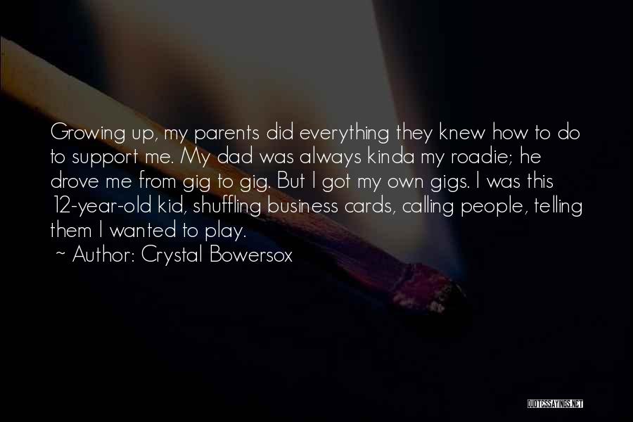 Calling Your Parents Quotes By Crystal Bowersox