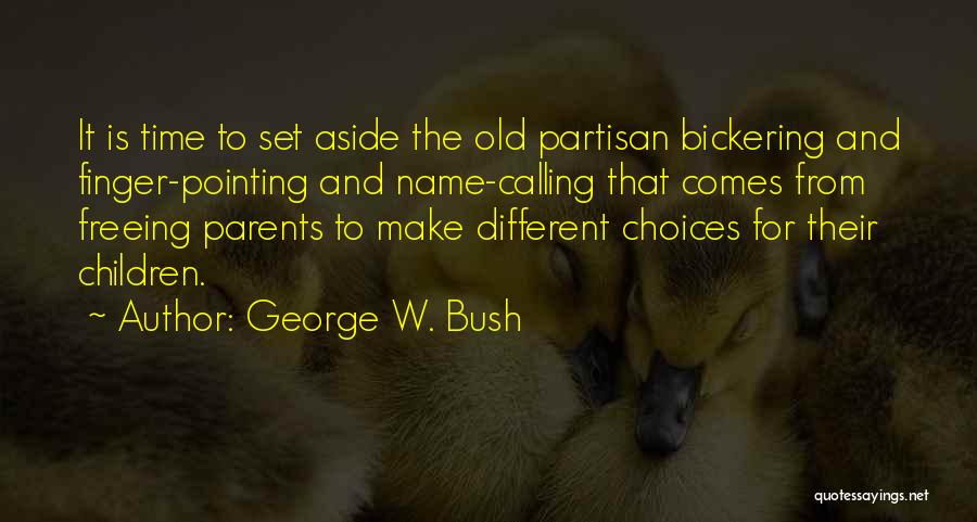 Calling Your Parents Quotes By George W. Bush