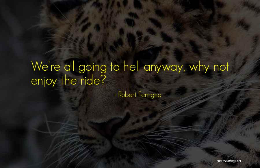 Callinicum Quotes By Robert Ferrigno Callinicum Quotes By Robert Ferrigno