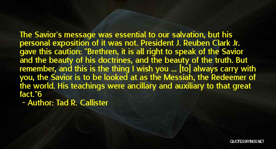 Callister Quotes By Tad R. Callister