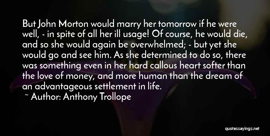 Callous Quotes By Anthony Trollope