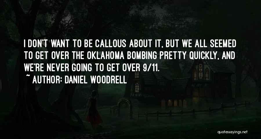 Callous Quotes By Daniel Woodrell