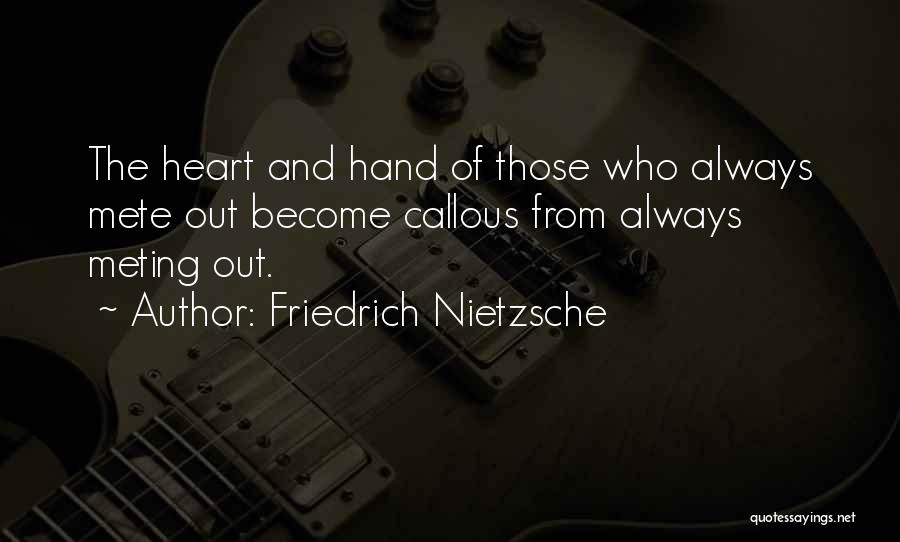 Callous Quotes By Friedrich Nietzsche