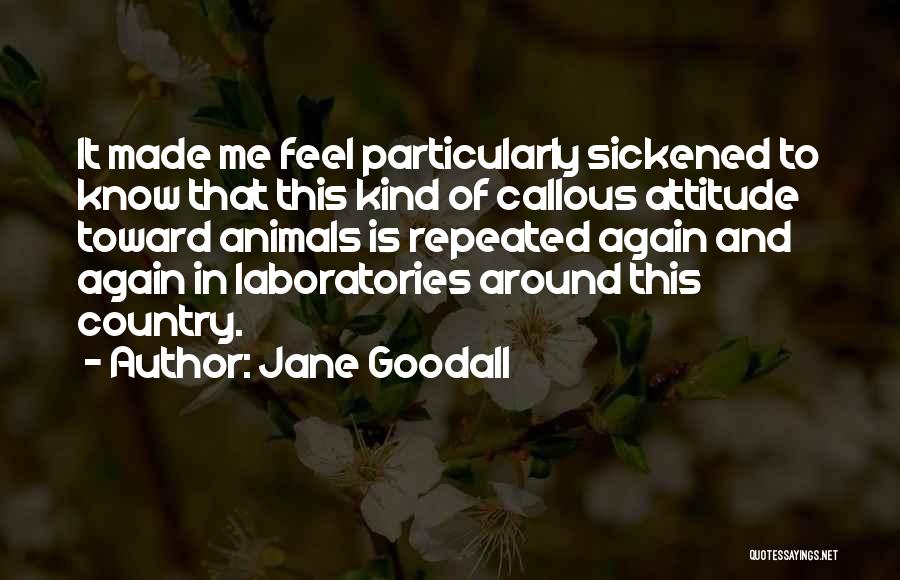 Callous Quotes By Jane Goodall