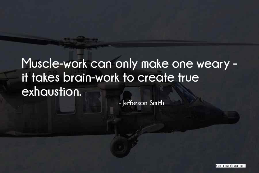 Callouses Quotes By Jefferson Smith Callouses Quotes By Jefferson Smith