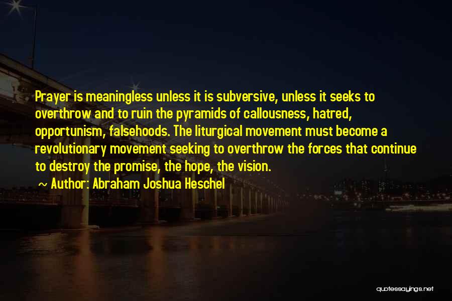 Callousness Quotes By Abraham Joshua Heschel