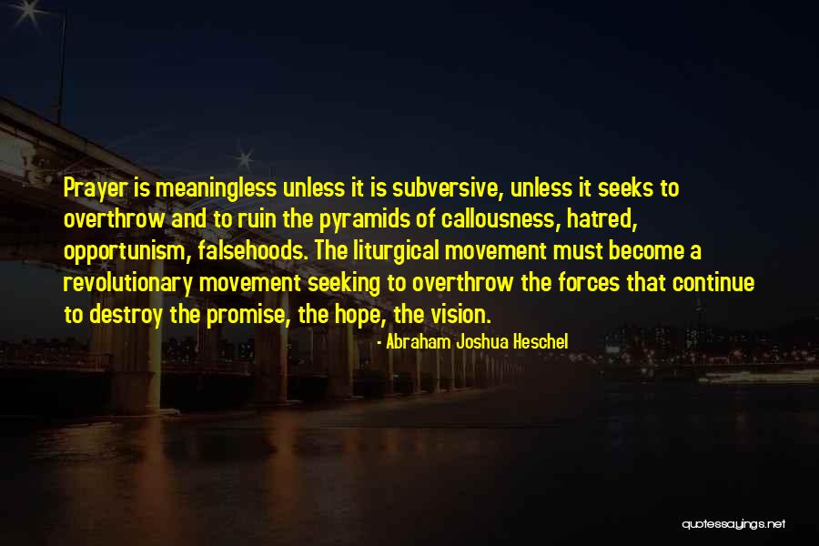 Callousness Quotes By Abraham Joshua Heschel