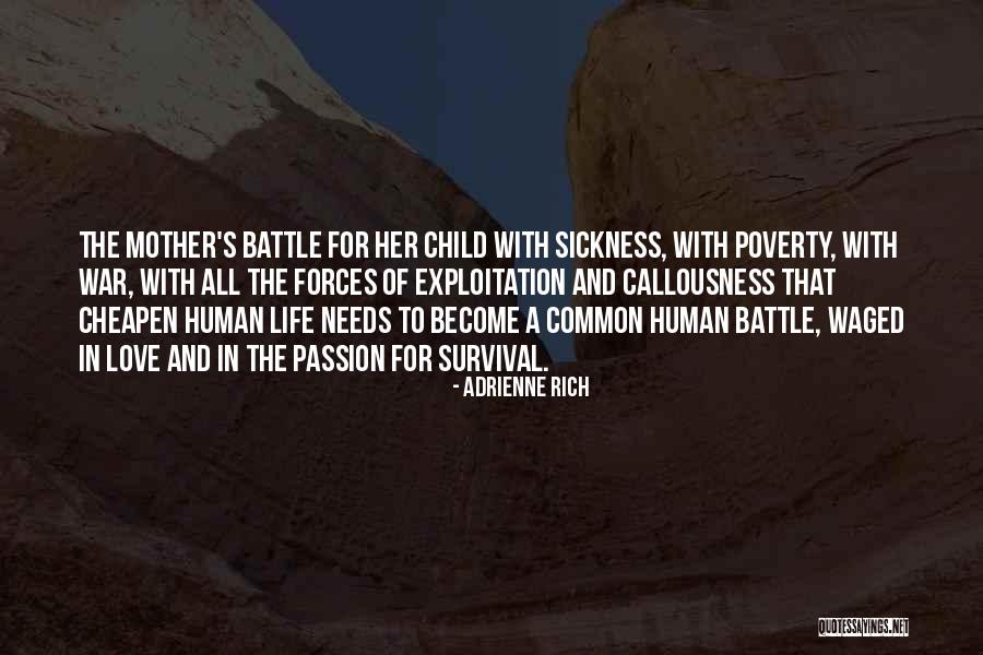 Callousness Quotes By Adrienne Rich