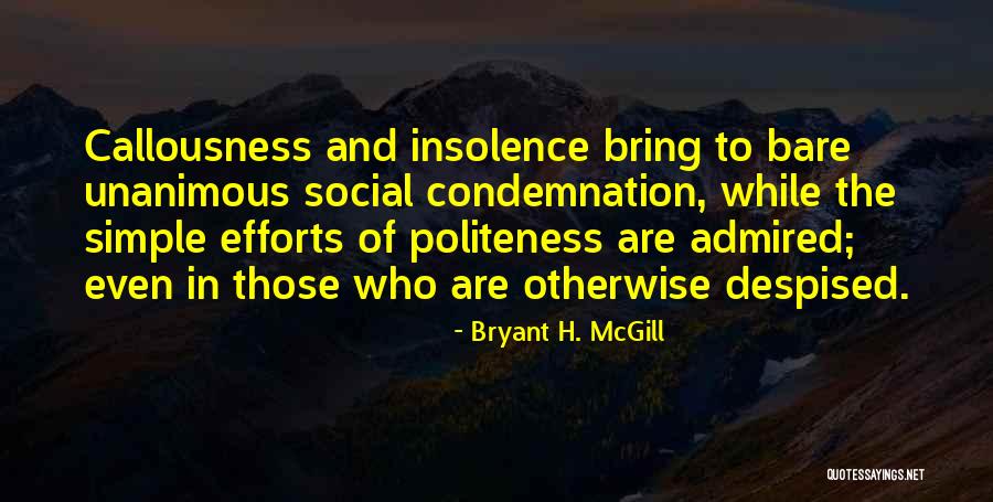 Callousness Quotes By Bryant H. McGill