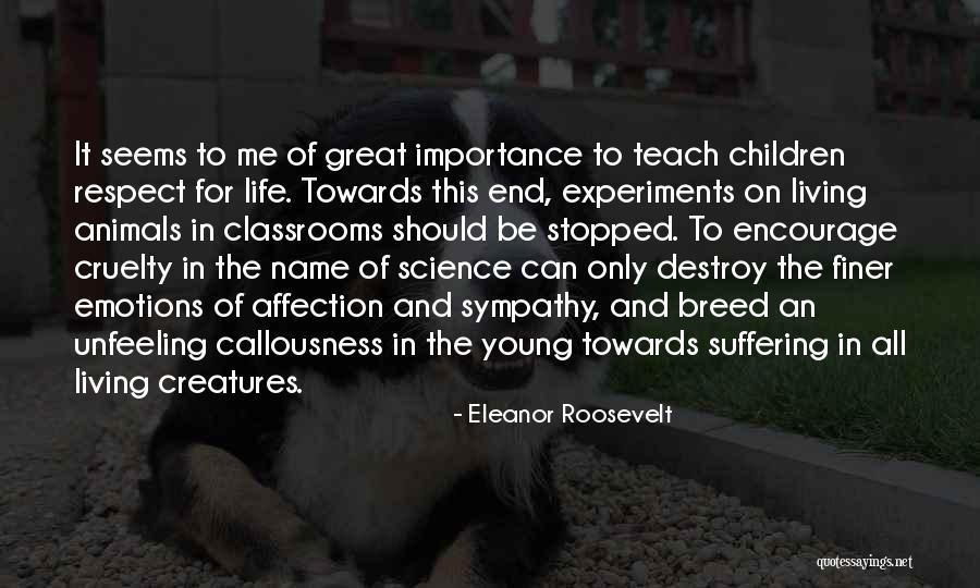 Callousness Quotes By Eleanor Roosevelt