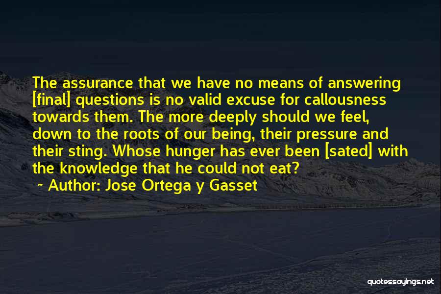 Callousness Quotes By Jose Ortega Y Gasset