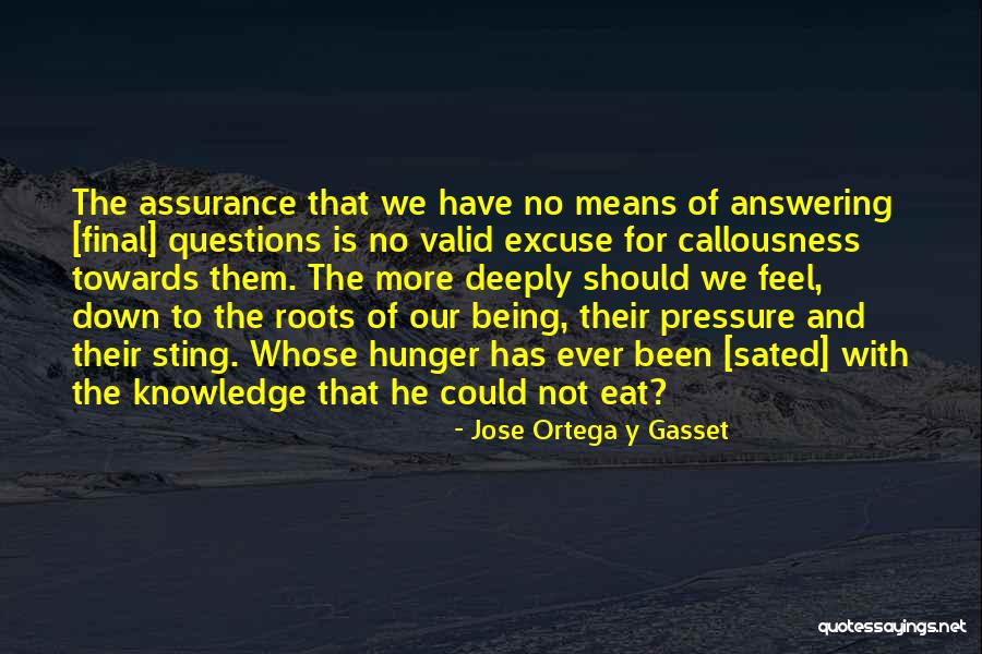 Callousness Quotes By Jose Ortega Y Gasset