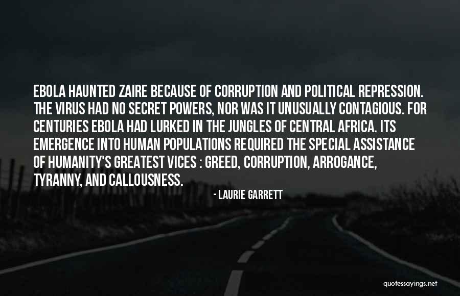 Callousness Quotes By Laurie Garrett