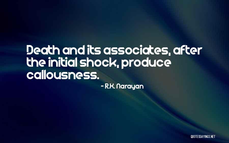 Callousness Quotes By R.K. Narayan