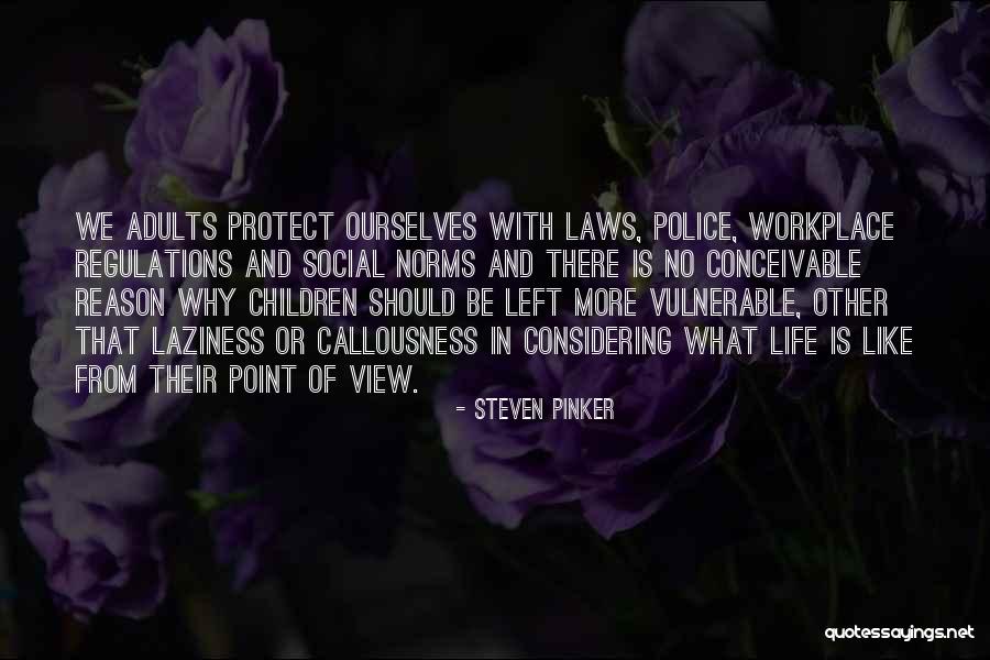 Callousness Quotes By Steven Pinker