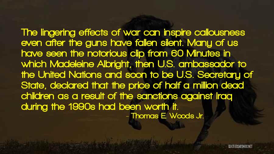 Callousness Quotes By Thomas E. Woods Jr.