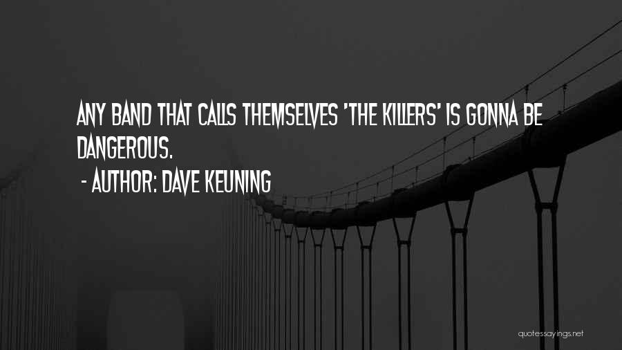 Calls Quotes By Dave Keuning