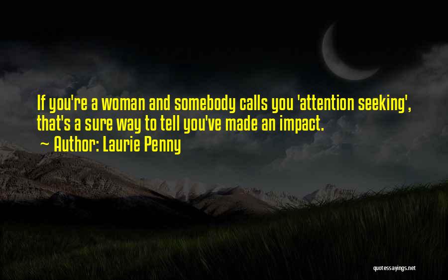 Calls Quotes By Laurie Penny