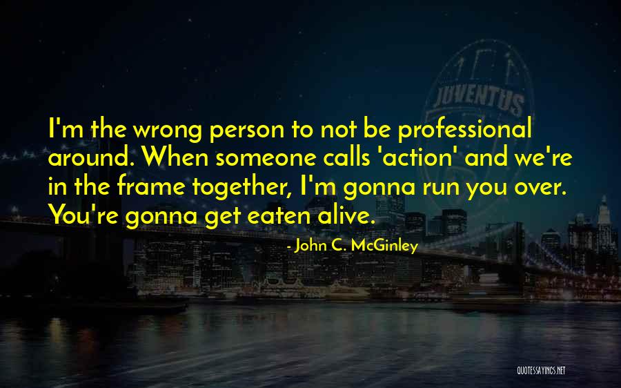 Calls To Action Quotes By John C. McGinley Calls To Action Quotes By John C. McGinley