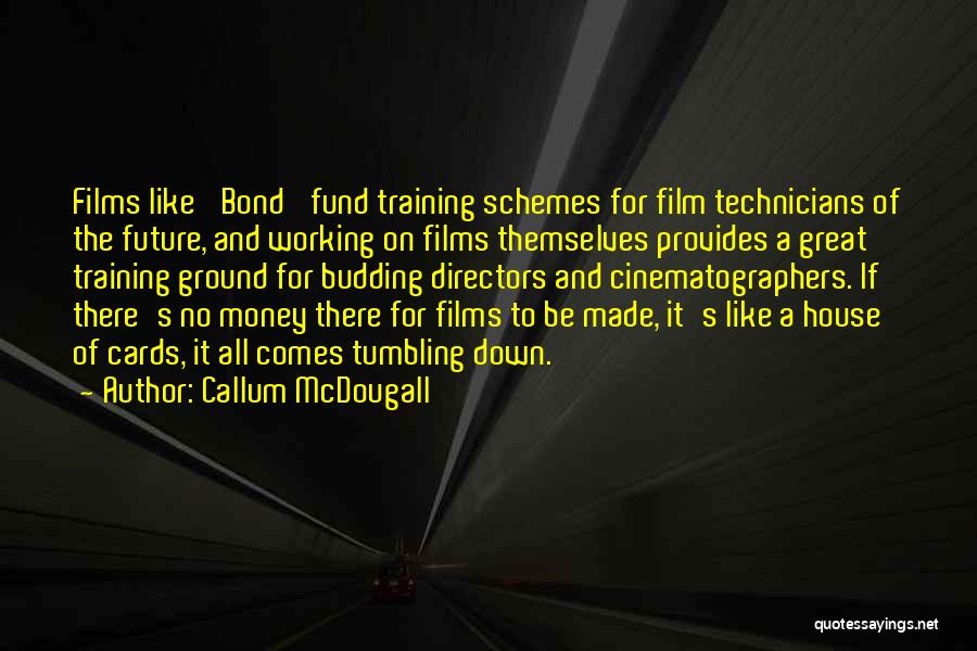 Callum McDougall Quotes 825664