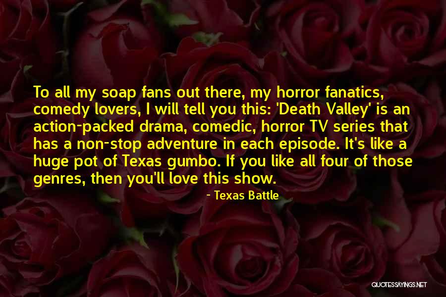 Callum West Quotes By Texas Battle Callum West Quotes By Texas Battle