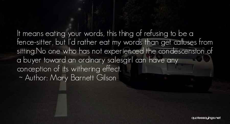 Calluses Quotes By Mary Barnett Gilson