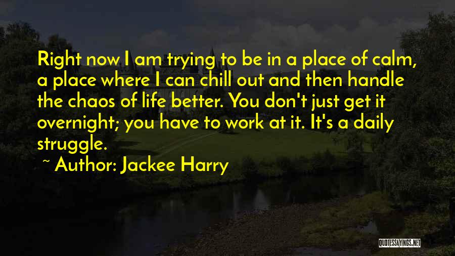 Calm And Chaos Quotes By Jackee Harry