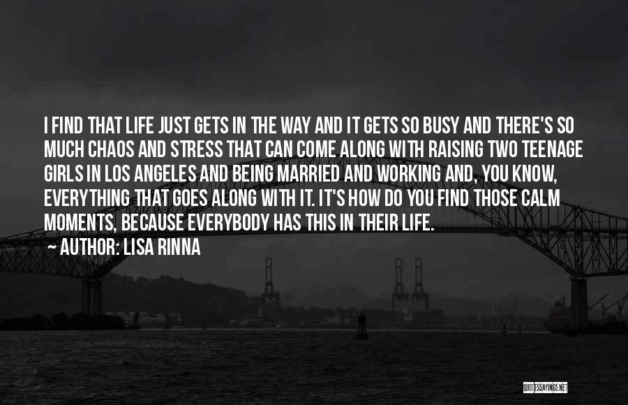 Calm And Chaos Quotes By Lisa Rinna