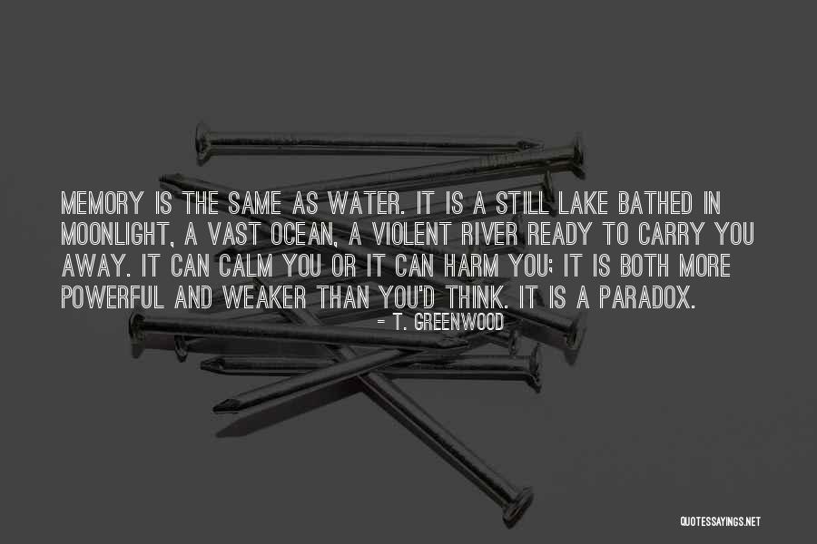 Calm As Quotes By T. Greenwood Calm As Quotes By T. Greenwood