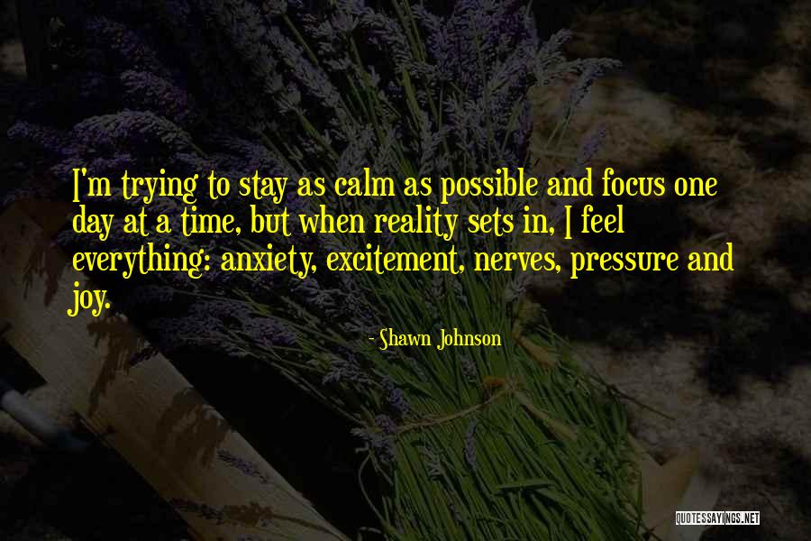 Calm But Quotes By Shawn Johnson Calm But Quotes By Shawn Johnson