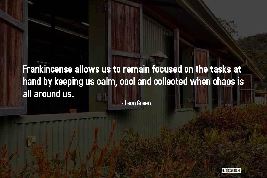 Calm Cool And Collected Quotes By Leon Green