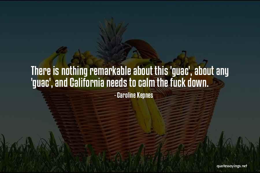 Calm Down And Quotes By Caroline Kepnes Calm Down And Quotes By Caroline Kepnes