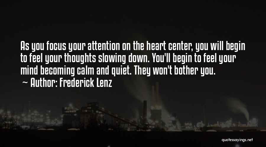 Calm Down Mind Quotes By Frederick Lenz