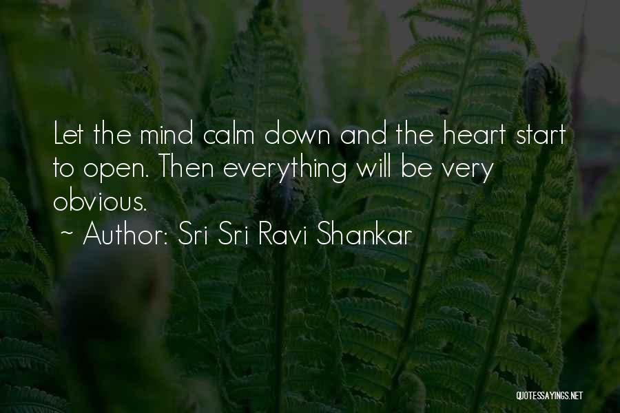 Calm Down Mind Quotes By Sri Sri Ravi Shankar