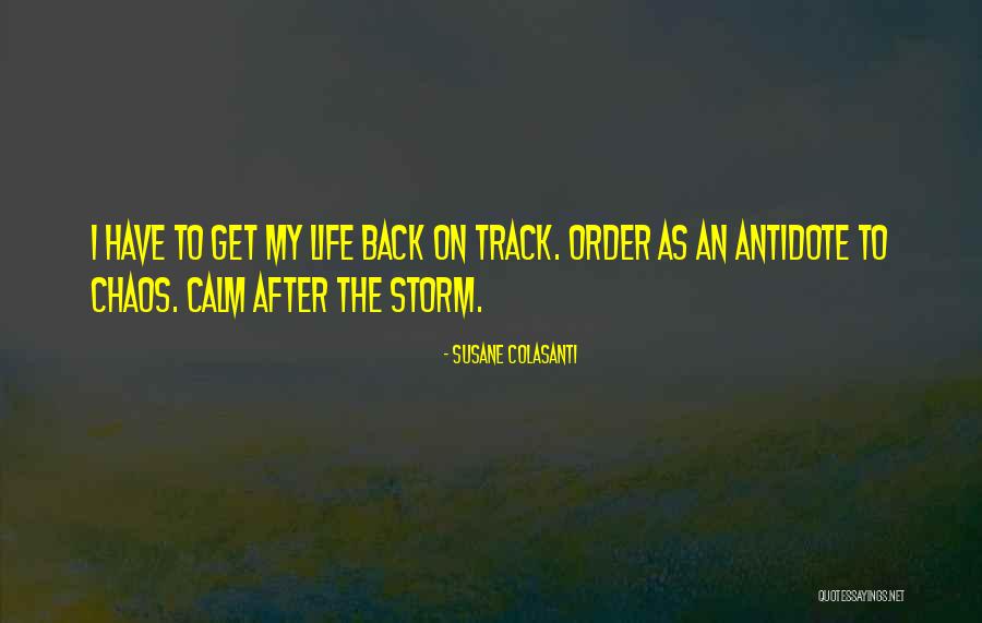 Calm In The Chaos Quotes By Susane Colasanti Calm In The Chaos Quotes By Susane Colasanti
