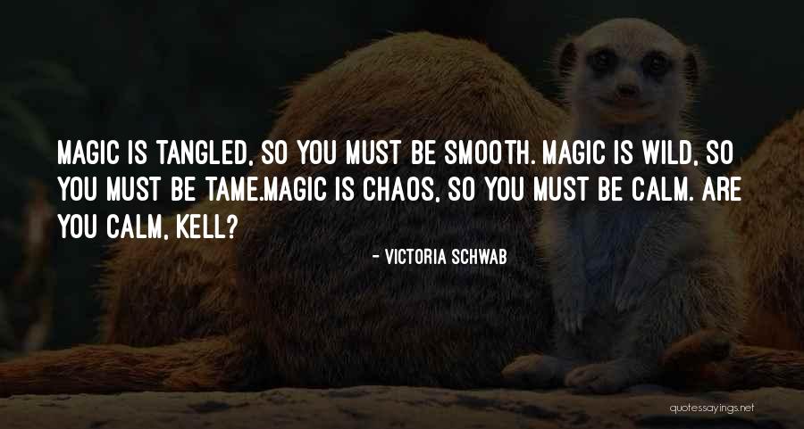 Calm In The Chaos Quotes By Victoria Schwab Calm In The Chaos Quotes By Victoria Schwab
