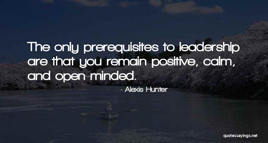 Calm Leadership Quotes By Alexis Hunter