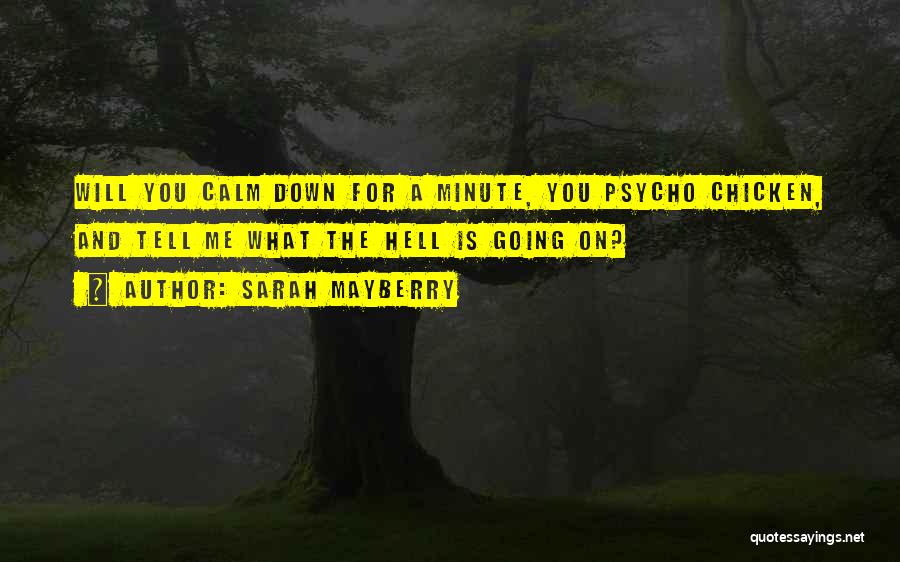 Calm Me Down Quotes By Sarah Mayberry