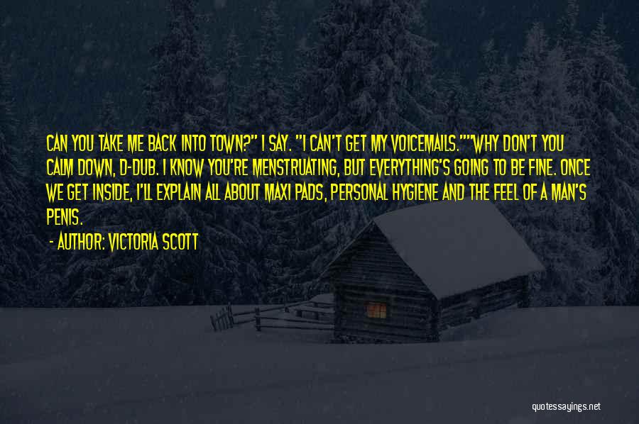 Calm Me Down Quotes By Victoria Scott