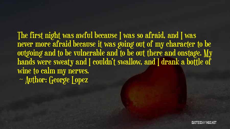 Calm Night Quotes By George Lopez
