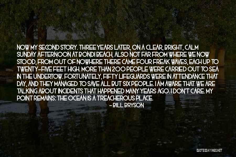 Calm Ocean Quotes By Bill Bryson Calm Ocean Quotes By Bill Bryson