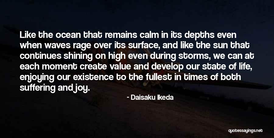 Calm Ocean Quotes By Daisaku Ikeda