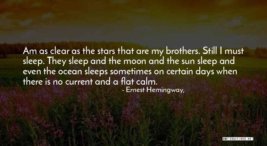 Calm Ocean Quotes By Ernest Hemingway,