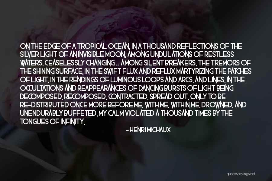 Calm Ocean Quotes By Henri Michaux Calm Ocean Quotes By Henri Michaux