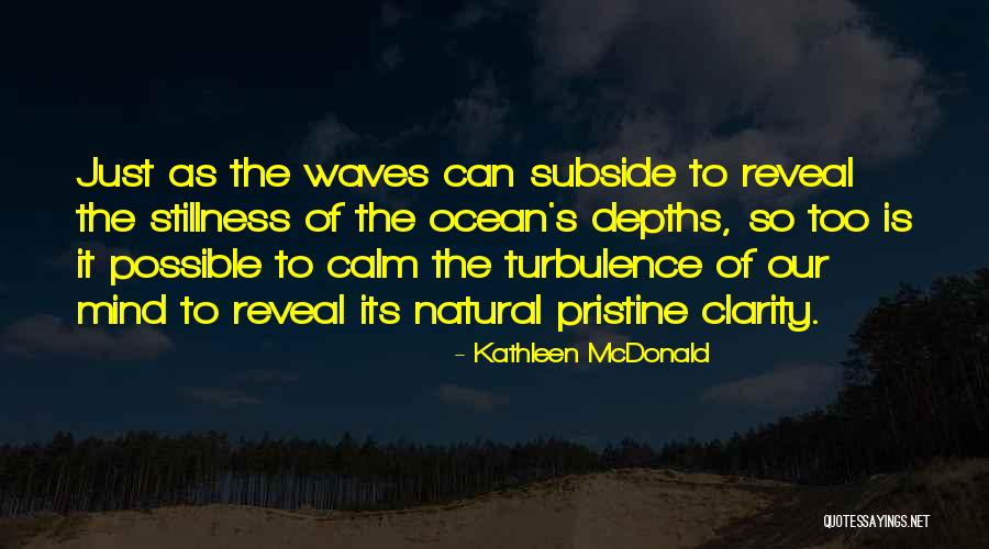 Calm Ocean Quotes By Kathleen McDonald