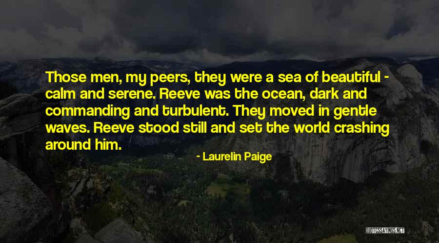 Calm Ocean Quotes By Laurelin Paige Calm Ocean Quotes By Laurelin Paige